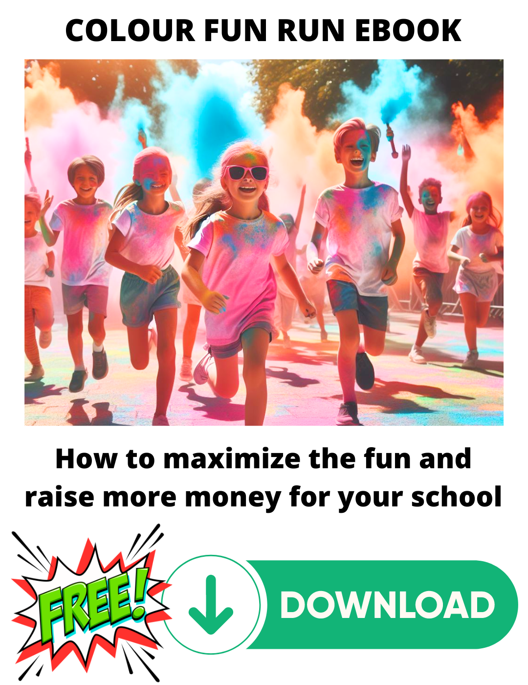 how to organize a fun and profitable color run for your school free ebook